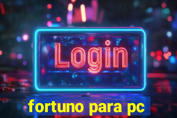 fortuno para pc